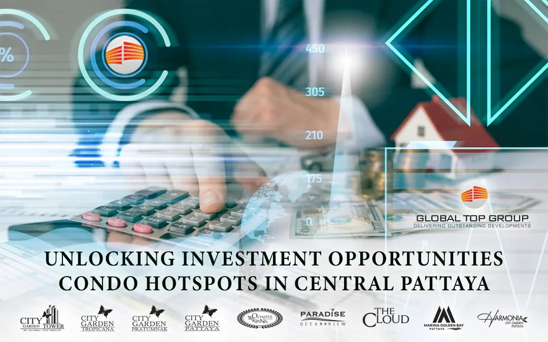 Blog of GTG Website - Unlocking Investment Opportunities Condo Hotspots in Central Pattaya