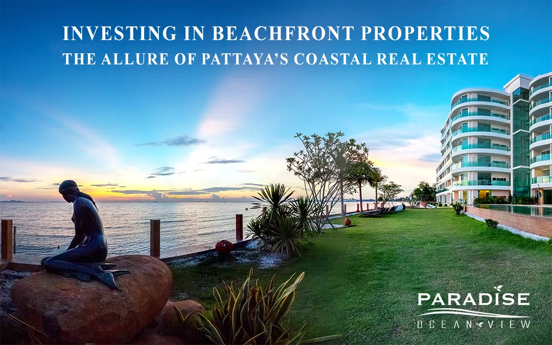 Live the Beachfront Life: Luxurious Condos for Sale in Pattaya