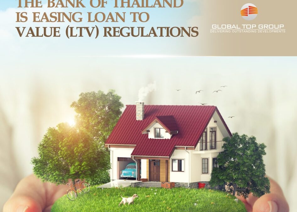 The Bank of Thailand is easing loan-to-value (LTV) regulations