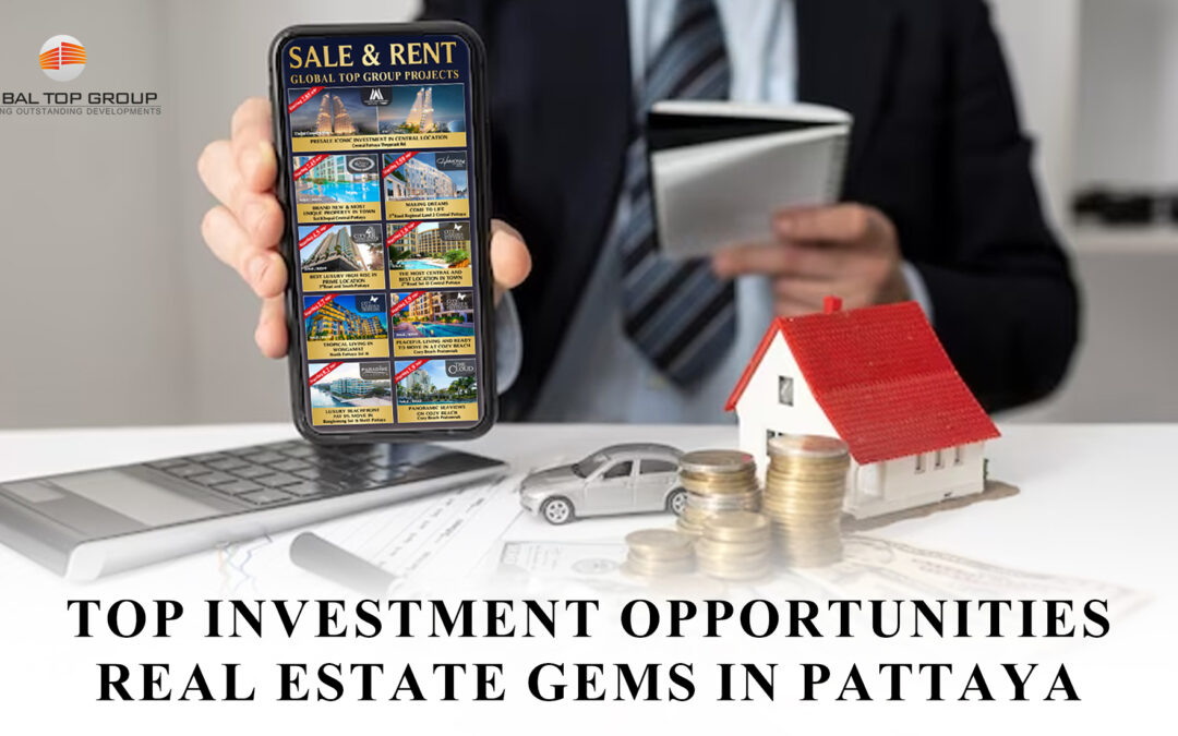 ﻿TOP INVESTMENT OPPORTUNITIES REAL ESTATE GEMS IN PATTAYA