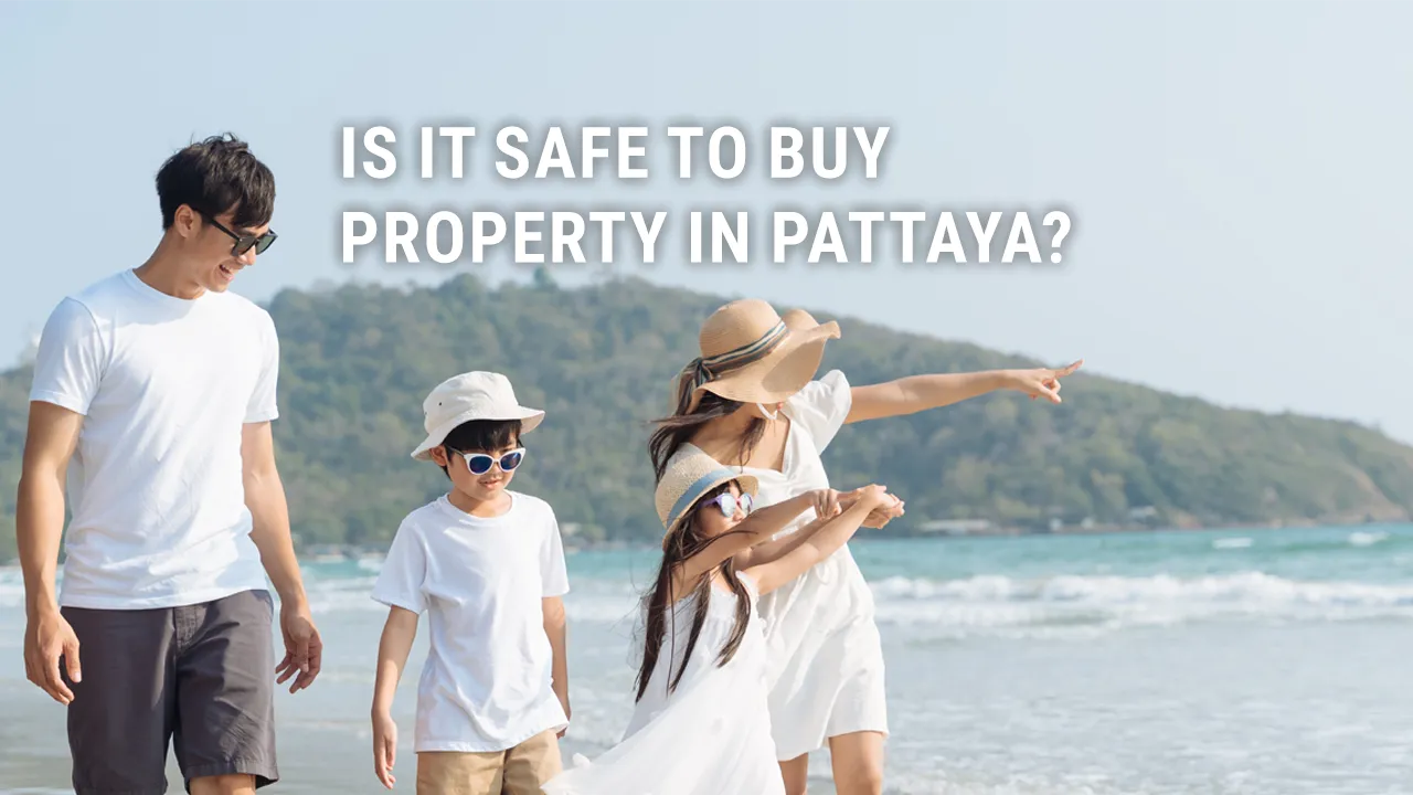 Is It Safe to Buy Property in Thailand Pattaya?