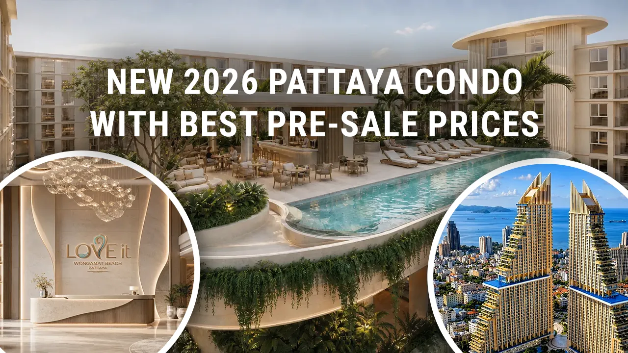 New Condo in Pattaya with Best Pre-Sale Prices for Foreign Investors in 2026