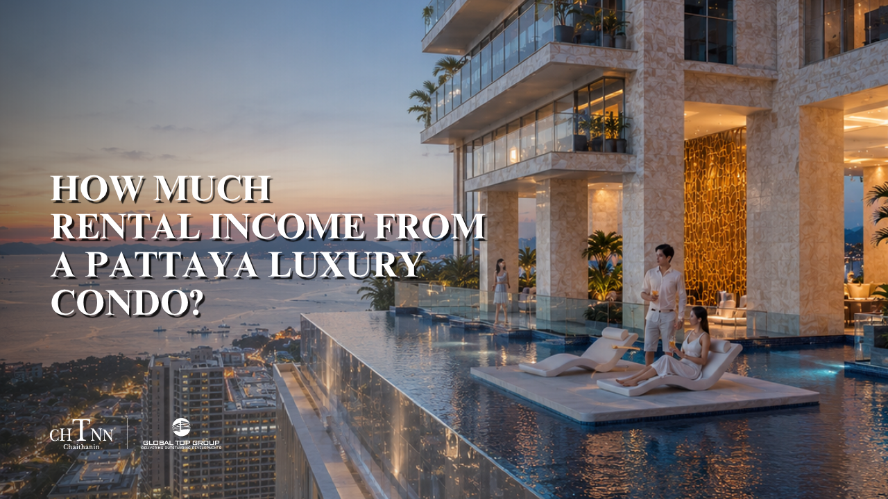 Pattaya Luxury Condo Yields 2026: Rental Income & ROI Guide