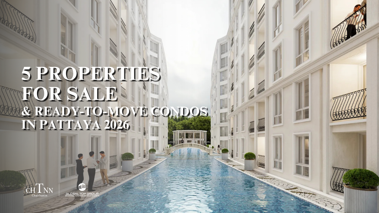 5 Properties For Sale & Ready-to-Move Condos in Pattaya 2026