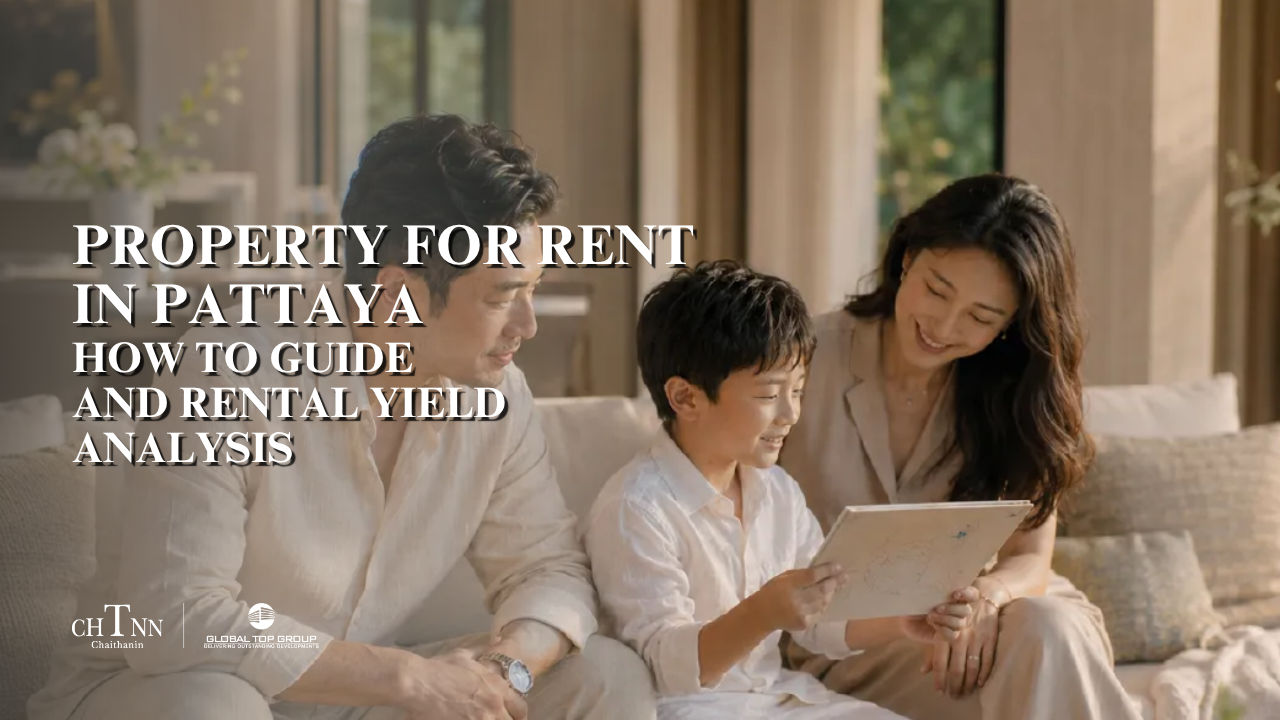 Property for Rent in Pattaya: How To Guide and Rental Yield Analysis