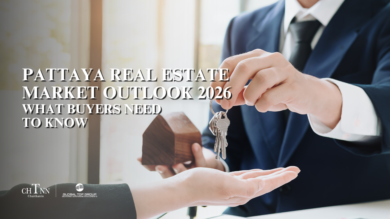 Pattaya Real Estate Market Outlook 2026: What Buyers Need to Know