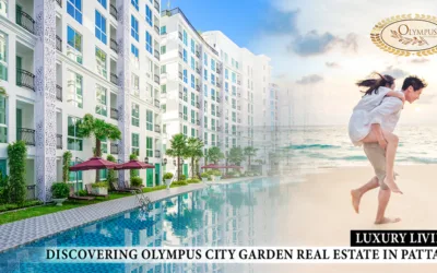 Luxury Living: Discovering Olympus City Garden Real Estate in Pattaya