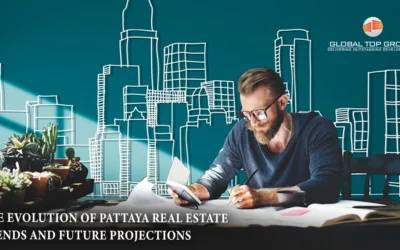 The Evolution of Pattaya Real Estate: Trends and Future Projections